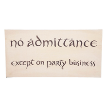 Weta The Hobbit No Admittance Sign Replica