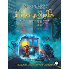 Rivers of London RPG In Libertys Shadow: A Guide to Case Files