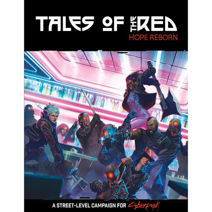 Cyberpunk RED: Tales of the RED: Hope Reborn