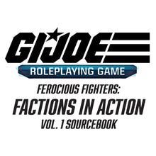 G.I. Joe RPG Ferocious Fighters: Factions in Action Vol. 1 Sourcebook
