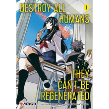 Destroy All Humans. They Can't Be Regenerated. A Magic: The Gathering Manga Vol. 1 Book
