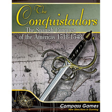 The Conquistadors The Spanish Conquest of the Americas 1518-1548 Game