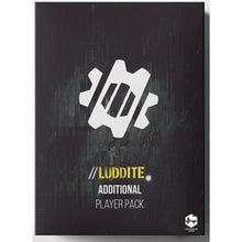 Luddite Extra Player Pack Game