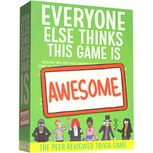 Everyone Else Thinks This Game Is Awesome! Base Game Game
