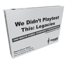 We Didn't Playtest This Legacies Game